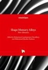 Mohammad Asaduzzaman Chowdhury, Mohammed Muzibur Rahman - Shape Memory Alloys - New Advances