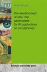 Peter Mayall - The development of new chip generations for AI applications on smartphones