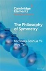 Nicholas Joshua Yii Wye Teh - The Philosophy of Symmetry