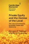 Maryann Feldman, Feldman Maryann, Martin Kenney, Kenney Martin - Private Equity and the Demise of the Local