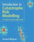 Arnaud Mignan, Arnaud (Mignan Risk Analytics Gmbh Mignan - Introduction to Catastrophe Risk Modelling