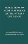 Sean (University of Cambridge) Mcmahon Holly, Sean Holly, Holly Sean, Michael McMahon, McMahon Michael, Stephen Millard... - Reflections on Monetary Policy After 25 Years of the Mpc