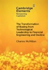 Charles McMillan, Charles (Schulich School of Business Mcmillan - Transformation of Boeing From Technological Leadership to Financial