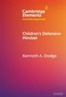 Kenneth A. Dodge, Dodge Kenneth A. - Children's Defensive Mindset
