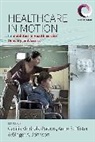 Cecilia Johnson Vindrola-Padros, Ginger A. Johnson, Anne E. Pfister, Cecilia Vindrola-Padros - Healthcare in Motion