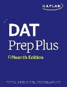 Kaplan Test Prep - DAT Prep Plus, Fifteenth Edition: 2 Practice Tests + Proven Strategies + Online