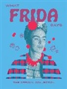 Hardie Grant Books, Hardie Grant Hardie Grant Books - What Frida Says
