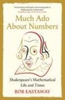 Rob Eastaway - Much Ado About Numbers