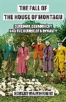 Robert Wainwright - The Fall of the House of Montagu