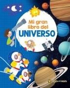 Soledad Gopar, Elizabeth Mallet - Mi gran libro del universo / My Great Book of the Universe