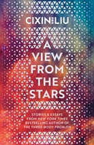 Cixin Liu, Liu Cixin - A View from the Stars