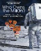 Cynthia Levinson, Jennifer Swanson - Who Owns the Moon?