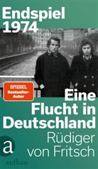 Rüdiger von Fritsch, Rüdiger von Fritsch - Endspiel 1974 - Eine Flucht in Deutschland