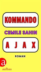 Cemile Sahin - KOMMANDO AJAX