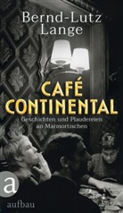 Bernd-Lutz Lange - Café Continental