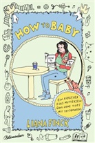 Liana Finck - How to Baby