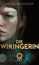 Helga Glaesener - Die Wikingerin