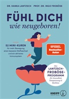 Ingo Froböse, Christine Kluge, Hanka Lantzsch - Fühl dich wie neugeboren!
