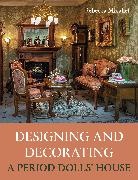 Rebecca Micallef - Designing and Decorating a Period Dolls’ House