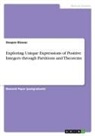 Deapon Biswas - Exploring Unique Expressions of Positive Integers through Partitions and Theorems
