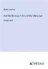 Robert Leighton - Olaf the Glorious; A Story of the Viking Age