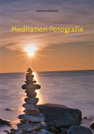 Sebastian Dzierzon - Meditation Fotografie