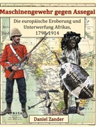 Daniel Zander - Maschinengewehr gegen Assegai