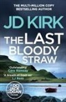 JD Kirk - The Last Bloody Straw