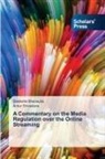 SWEKSHA BHADAURIA, Ankur Srivastava - A Commentary on the Media Regulation over the Online Streaming