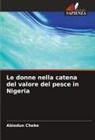Abiodun Cheke - Le donne nella catena del valore del pesce in Nigeria