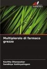 Kavitha Dhanasekar, Sandhiya Vaithiyalingam - Multiplerolo di farmaco grezzo