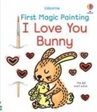 Abigail Wheatley, Wheatley Abigail, Emily Ritson - First Magic Painting I Love You Bunny