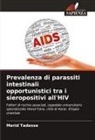 Merid Tadesse - Prevalenza di parassiti intestinali opportunistici tra i sieropositivi all'HIV