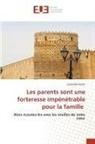 Lassaad Jouili - Les parents sont une forteresse impénétrable pour la famille