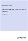 Ernest Thompson Seton - Johnny Bear; And Other Stories from Lives of the Hunted