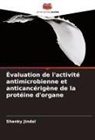Shanky Jindal - Évaluation de l'activité antimicrobienne et anticancérigène de la protéine d'organe