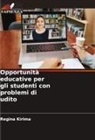 Regina Kirima - Opportunità educative per gli studenti con problemi di udito