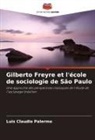 Luis Claudio Palermo - Gilberto Freyre et l'école de sociologie de São Paulo