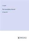 E. Nesbit - The Incomplete Amorist
