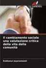 Kukkanur Jayaramaiah - Il cambiamento sociale una valutazione critica della vita della comunità
