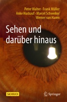 Werner van Haren, Anke Huckauf, Anke u a Huckauf, Frank Müller, Marcel Schweiker, Werner van Haren... - Sehen und darüber hinaus