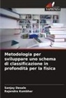 Sanjay Desale, Rajendra Kumbhar - Metodologia per sviluppare uno schema di classificazione in profondità per la fisica