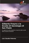 Luis Claudio Palermo - Gilberto Freyre e la Scuola di Sociologia di San Paolo