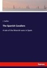 J. Sadlier - The Spanish Cavaliers