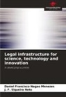 Daniel Francisco Nagao Menezes, J. F. Siqueira Neto - Legal infrastructure for science, technology and innovation