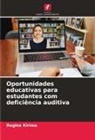 Regina Kirima - Oportunidades educativas para estudantes com deficiência auditiva