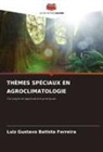 Luiz Gustavo Batista Ferreira - THÈMES SPÉCIAUX EN AGROCLIMATOLOGIE