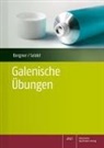 Annina Bergner, Kirsten Seidel - Galenische Übungen für PTA