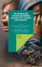 Duthel, Duthel, Heinz Duthel - Im Namen des Vaters im Himmel. Sexualität, Strafe und Gewalt.