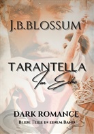 J B Blossum, J. B. Blossum, j.b. blossum - Tarantella im Echo